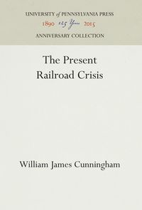 Produktbild: The Present Railroad Crisis