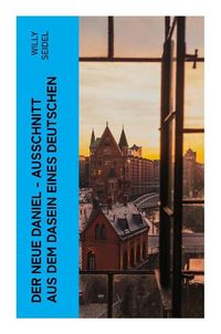 Produktbild: Der neue Daniel - Ausschnitt aus dem Dasein eines Deutschen