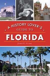Produktbild: History Lover's Guide to Florida