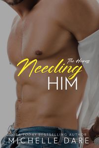Produktbild: Needing Him (The Heiress, #2)