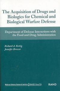 Produktbild: The Acquisition of Drugs and Biologics for Chemical Adn Biological Warfare Defense
