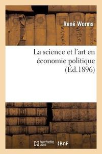 Produktbild: La Science Et l'Art En &Eacute;conomie Politique