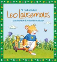 Produktbild: Ab nach drau&szlig;en, Leo Lausemaus. Geschichten f&uuml;r kleine Entdecker