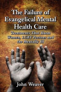 Produktbild: The Failure of Evangelical Mental Health Care