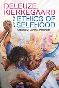 Produktbild: Deleuze, Kierkegaard and the Ethics of Selfhood