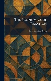 Produktbild: The Economics of Taxation