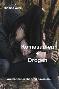 Produktbild: Komasaufen + Drogen