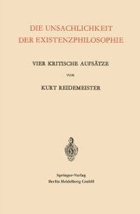 Produktbild: Die Unsachlichkeit der Existenzphilosophie
