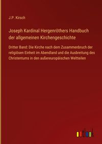 Produktbild: Joseph Kardinal Hergenr&ouml;thers Handbuch der allgemeinen Kirchengeschichte