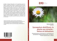 Produktbild: Synsepalum dulcificum, la plante aux miracles : Vertus et Utilisations