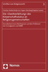 Produktbild: Die &raquo;Zweitverleihung&laquo; des K&ouml;rperschaftsstatus an Religionsgemeinschaften