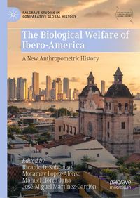 Produktbild: The Biological Welfare of Ibero-America - A New Anthropometric History