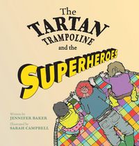 Produktbild: The Tartan Trampoline and the Superheroes