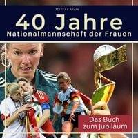 Produktbild: 40 Jahre Nationalmannschaft der Frauen