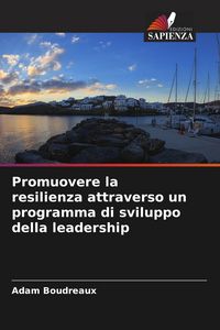 Produktbild: Promuovere la resilienza attraverso un programma di sviluppo della leadership