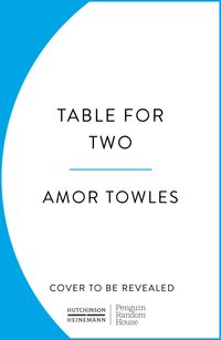 Bild vom Artikel Table For Two vom Autor Amor Towles