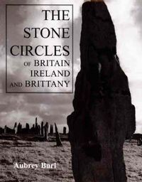 Produktbild: Burl, A: Stone Circles of Britain, Ireland, & Brittany