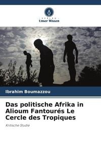 Produktbild: Das politische Afrika in Alioum Fantour&eacute;s Le Cercle des Tropiques