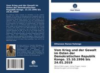 Produktbild: Vom Krieg und der Gewalt im Osten der Demokratischen Republik Kongo. 15.10.1996 bis 24.01.2019