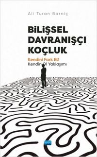 Produktbild: Bilissel Davranisci Kocluk - Kendini Fark Et Kendin Ol Yaklasimi