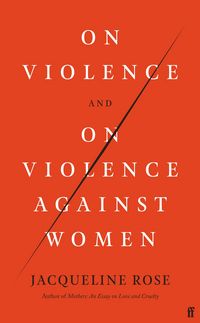 Produktbild: Rose, J: On Violence and On Violence Against Women