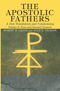 Produktbild: The Apostolic Fathers, A New Translation and Commentary, Volume II