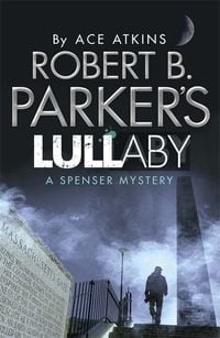 Produktbild: Parker, R: Robert B. Parker's Lullaby (A Spenser Mystery)