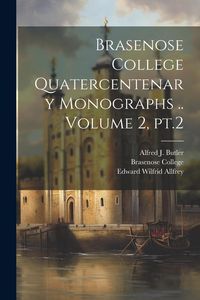 Produktbild: Brasenose College Quatercentenary Monographs .. Volume 2, pt.2