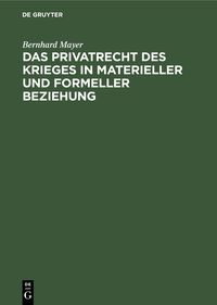 Produktbild: Das Privatrecht des Krieges in materieller und formeller Beziehung