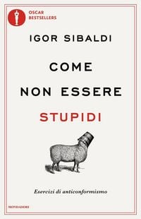 Produktbild: Come non essere stupidi. Esercizi di anticonformismo