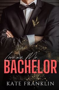 Produktbild: Love me, Mr. Bachelor