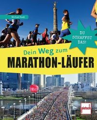 Bild vom Artikel Dein Weg zum Marathon-Läufer vom Autor Michael Raab
