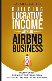 Produktbild: Building Lucrative Income with an Airbnb Business
