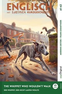 Produktbild: The Whippet Who Wouldn&rsquo;t Walk (+ Audio-Online) - Englisch lernen mit lustigen Kurzgeschichten (A1-A2)