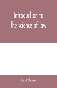 Produktbild: Introduction to the science of law; systematic survey of the law and principles of legal study