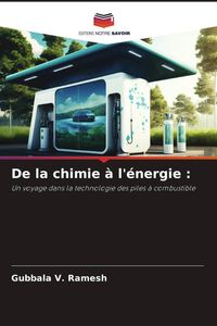 Produktbild: De la chimie &agrave; l'&eacute;nergie :