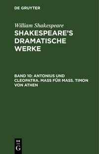 Produktbild: Antonius und Cleopatra. Ma&szlig; f&uuml;r Ma&szlig;. Timon von Athen