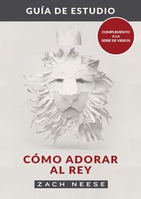 Produktbild: Gu&iacute;a de estudio de C&oacute;mo adorar al Rey