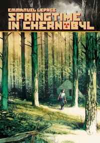 Produktbild: Lepage, E: Springtime in Chernobyl