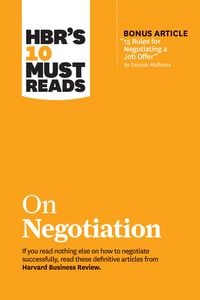 Produktbild: HBR's 10 Must Reads on Negotiation (with bonus article "15 Rules for Negotiating a Job Offer" by Deepak Malhotra)