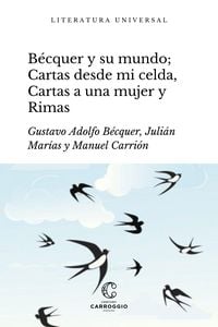 Produktbild: B&eacute;cquer y su mundo; Cartas desde mi celda, Cartas literarias a una mujer y Rimas