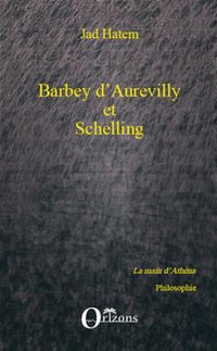 Produktbild: Barbey d'Aurevilly et Schelling