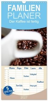 Produktbild: Familienplaner 2027 - Der Kaffee ist fertig mit 5 Spalten (Wandkalender, 21 x 45 cm) CALVENDO