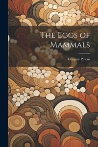 Produktbild: The Eggs of Mammals