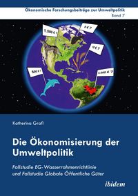 Produktbild: Die &Ouml;konomisierung der Umweltpolitik