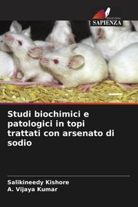 Produktbild: Studi biochimici e patologici in topi trattati con arsenato di sodio