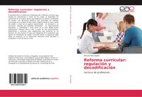 Produktbild: Reforma curricular: regulaci&oacute;n y decodificaci&oacute;n
