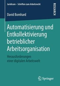 Produktbild: Automatisierung und Entkollektivierung betrieblicher Arbeitsorganisation