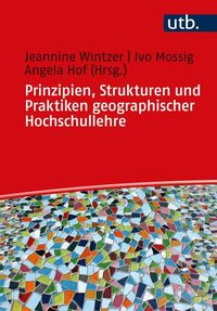 Produktbild: Prinzipien, Strukturen und Praktiken geographischer Hochschullehre