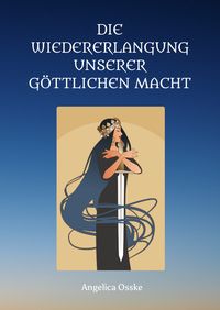 Produktbild: Die Wiedererlangung unserer g&ouml;ttlichen Macht